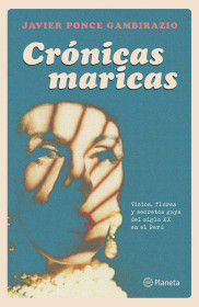 CRONICAS MARICAS - JAVIER PONCE GAMBIRAZIO