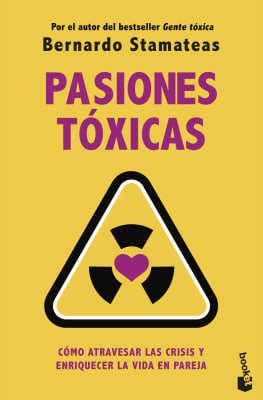 PASIONES TOXICAS - BERNARDO STAMATEAS
