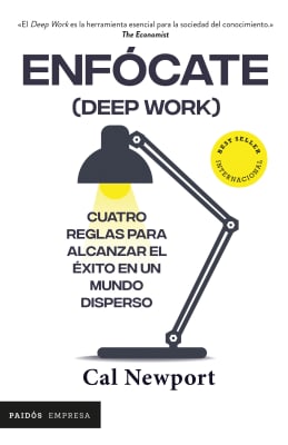 ENFÓCATE (DEEP WORK) - CAL NEWPORT