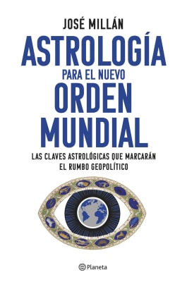 ASTROLOGÍA PARA EL NUEVO ORDEN MUNDIAL - JOSÉ MILLÁN