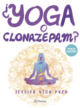 ¿YOGA O CLONAZEPAN? JESSICA VEGA