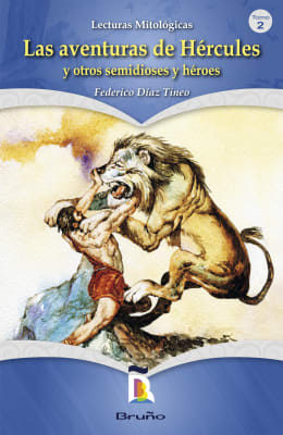 LECTURAS MITOLOGICAS: LAS AVENTURAS DE HERCULES Y OTROS SEMIDIOSES Y HEROES - FEDERICO DIAZ TINEDO