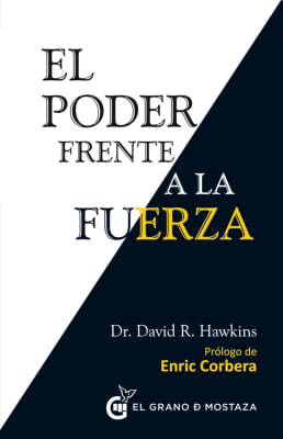 EL PODER FRENTE A LA FUERZA - DAVID R HAWKINS