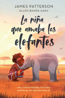 LA NIÑA QUE AMABA LOS ELEFANTES TD - JAMES PATTERSON, ELLEN BANDA