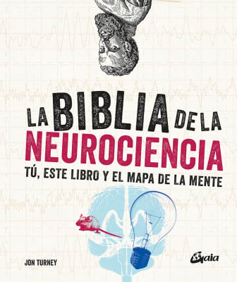 LA BIBLIA DE LA NEUROCIENCIA - JON TURNEY