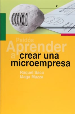 APRENDER A CREAR UNA MICROEMPRESA - RAQUEL SACO