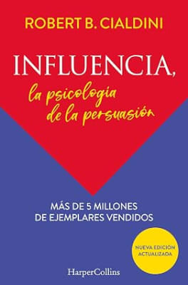 INFLUENCIA LA PSICOLOGIA DE LA PERSUACIÓN - ROBERT B. CIALDINI