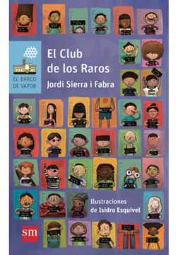 EL CLUB DE LOS RAROS - JORDI SIERRA I FABRA