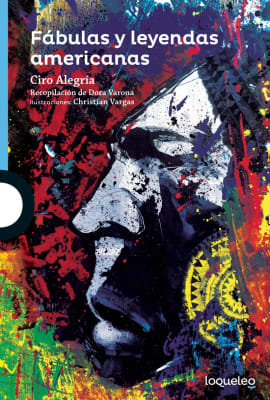 FABULAS Y LEYENDAS AMERICANAS - CIRO ALEGRIA