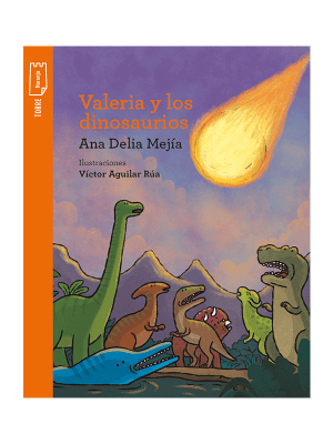 VALERIA Y LOS DINOSAURIOS-ANA DELIA MEJIA
