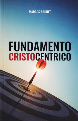 FUNDAMENTO CRISTOCENTRICO - MARCOS BRUNET