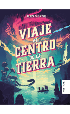 VIAJE AL CENTRO DE LA TIERRA - JULES VERNE