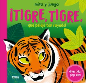 TIGRE, TIGRE, QUE PELAJE TAN RAYADO POP UP