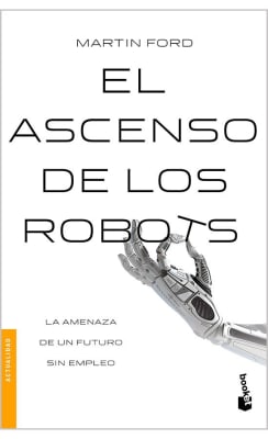 EL ASCENSO DE LOS ROBOTS-MARTÍN FORD