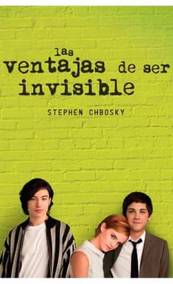 LAS VENTAJAS DE SER INVISIBLE - STEPHEN CHBOSKY