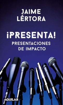 ¡PRESENTA! PRESENTACIONES DE IMPACTO - JAIME LÉRTORA