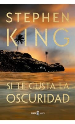 SI TE GUSTA LA OSCURIDAD - STEPHEN KING