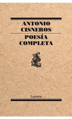 POESIA COMPLETA - ANTONIO CISNEROS