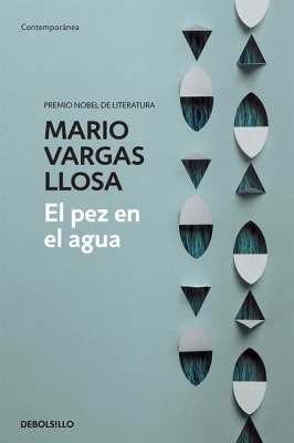 EL PEZ EN EL AGUA - MARIO VARGAS LLOSA