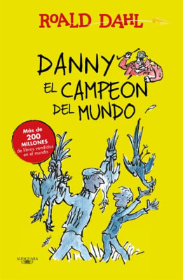 DANNY EL CAMPEON DEL MUNDO - ROALD DAHL