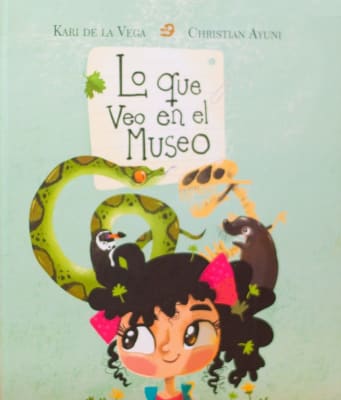 LO QUE VEO EN EL MUSEO - KARI DE LA VEGA Y CHRISTIAN AYUNI