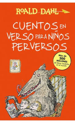 CUENTOS EN VERSO PARA NIÑOS PERVERSOS - ROALD DAHL