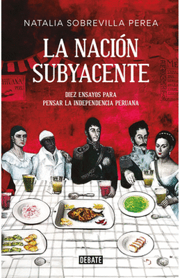 LA NACIÓN SUBYACENTE - NATALIA SOBREVILLA PEREA