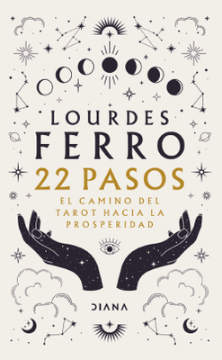 22 PASOS. EL CAMINO DEL TAROT HACIA LA PROSPERIDAD - LOURDES FERRO