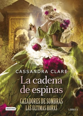 LA CADENA DE ESPINAS - CASSANDRA CLARE