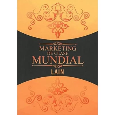 MARKETING DE CLASE MUNDIAL - LAIN
