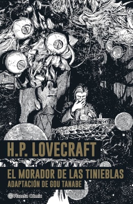 EL MORADOR DE LAS TINIEBLAS TD (ADAPTACIÓN GOU TANABE)MANGA - H.P LOVECRAFT