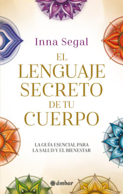 EL LENGUAJE SECRETO DE TU CUERPO - INNA SEGAL