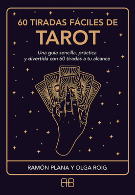 60 TIRADAS FACILES DE TAROT - RAMON PLANA Y OLGA ROIG