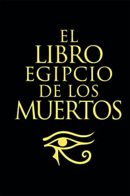 EL LIBRO EGIPCIO DE LOS MUERTOS