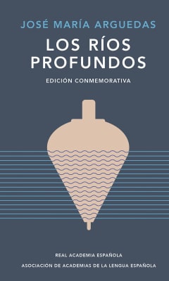 LOS RIOS PROFUNDOS - JOSE MARIA ARGUEDAS