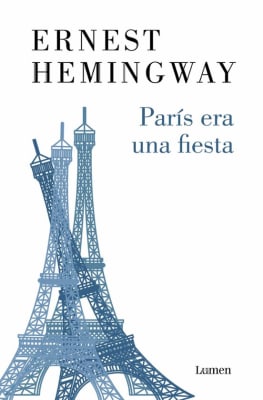 PARIS ERA UNA FIESTA - ERNEST HEMINGWAY