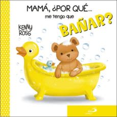 MAMA POR QUE ME TENGO QUE BAÑAR