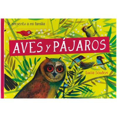 TE PRESENTO A MI FAMILIA AVES Y PAJAROS