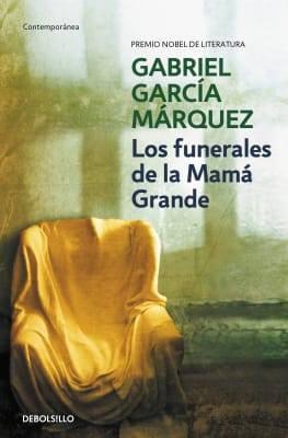 LOS FUNERALES DE LA MAMÁ GRANDE - GABRIEL GARCÍA MÁRQUEZ