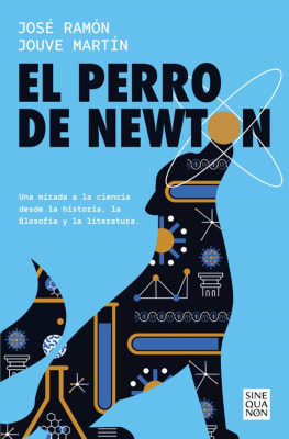 EL PERRO DE NEWTON - JOSÉ RAMÓN Y JOUVE MARTÍN