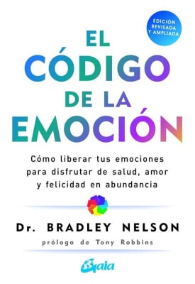 EL CÓDIGO DE LA EMOCIÓN - DR. BRADLEY NELSON