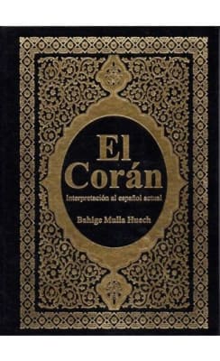 EL CORÁN. INTERPRETACIÓN AL ESPAÑOL ACTUAL - DR. BAHIGE MULLA HUECH
