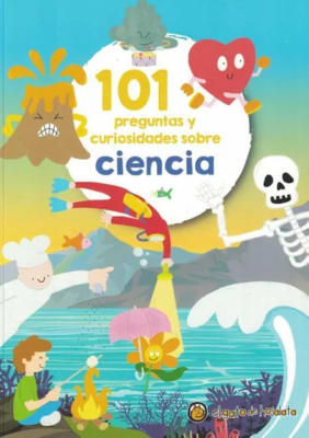 101 PREGUNTAS Y CUIRIOSIDADES SOBRE CIENCIA
