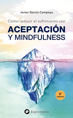 ACEPTACIÓN Y MINDFULNESS - JAVIER GARCÍA CAMPAYO