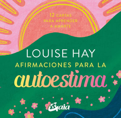 AFIRMACIONES PARA LA AUTOESTIMA 12 CARTAS - LOUISE HAY