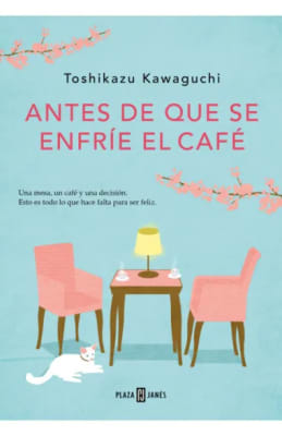 ANTES DE QUE SE ENFRIÉ EL CAFÉ - TOSHIKAZU KAWAGUCHI