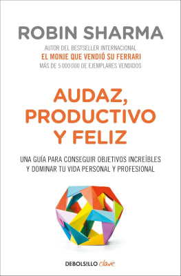 AUDAZ, PRODUCTIVO Y FELIZ - ROBIN SHARMA