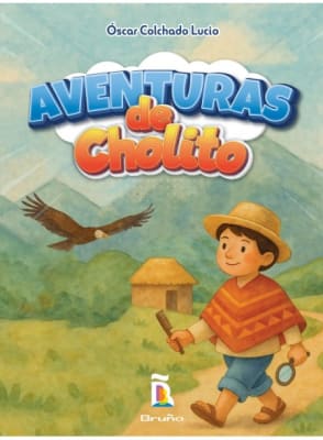 AVENTURAS DE CHOLITO NVP - ÓSCAR COLCHADO LUCIO