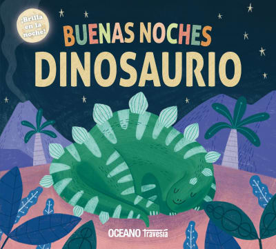 BUENAS NOCHES DINOSAURIO. POP UP BRILLA EN LA NOCHE