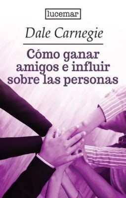 CÓMO GANAR AMIGOS-DALE GARNEGIE LUCEMAR